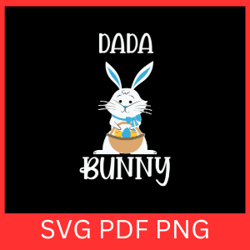 dada bunny svg, daddy bunny svg, dad bunny svg, dada easter svg, daddy easter svg, dad easter svg, easter svg