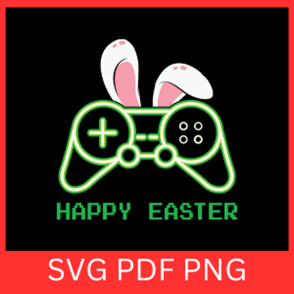 Happy Easter Svg Easter Bunny Svg Bunny Ears Svg Easter Kids Svg Easter Bunny Gamer Svg 0