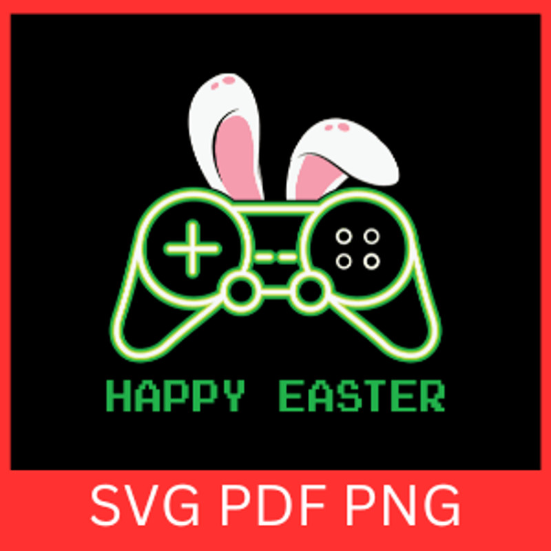 Happy Easter Svg Easter Bunny Svg Bunny Ears Svg Easter Kids Svg Easter Bunny Gamer Svg 0