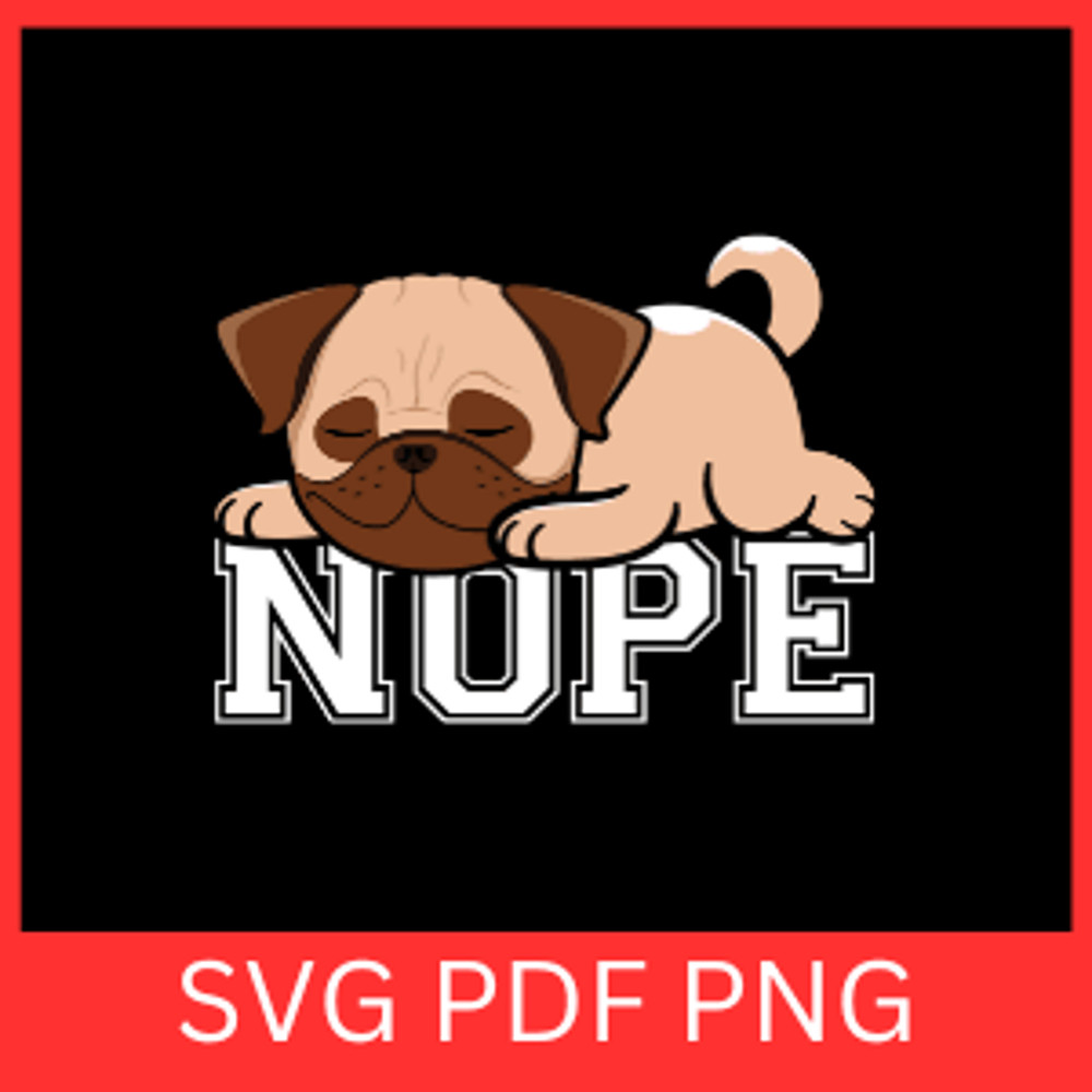 Nope Svg Pugs Nope SvgSleeping Puppy SvgSleeping Dog Svg Puppy Silhouette Dog Silhouette Svg Spotte 0