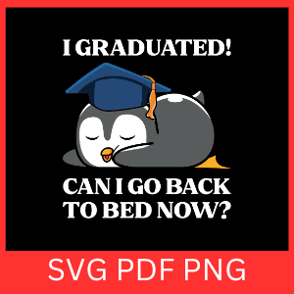 I Graduated Can I Can I Go Back To Bed Now SvgCute Lazy Penguin Svg Cute Penguin SVG Baby Penguin S 0
