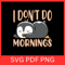 I Do Not Do Mornings SvgLazy Penguin SVG Cute Penguin SVG Baby Penguin Svg Penguin Clipart Svg Peng 0