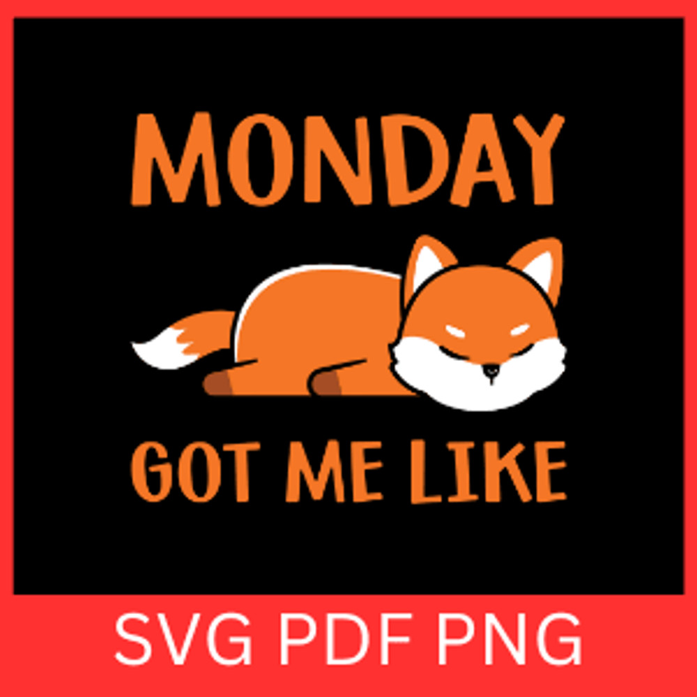 Monday Got Me Like Svg Lazy Fox Svg Sleeping Fox Svg Cute Sleeping Fox SVG Foxes Clipart Forest Ani 0
