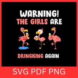 warming the gils are drinking again svg, girls drinking svg, girls weekend svg, funny quote svg, drinking svg, beer svg
