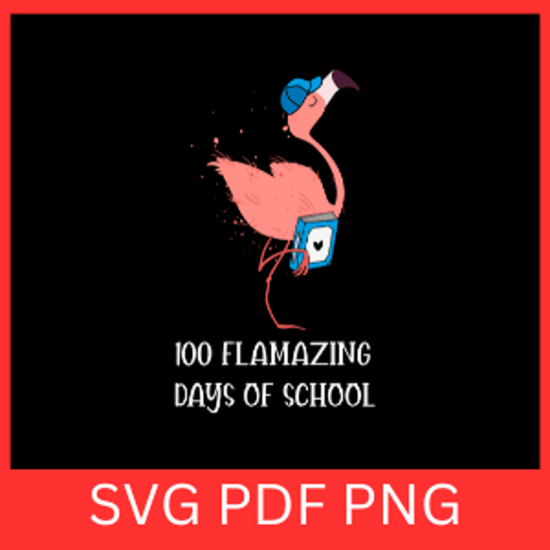 100 Flaming Days Of School Svg 100th Day Of School Svg Flamingo School Svg 100 Days Svg100 Days Of  0