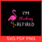 I Am Flocking Retired Svg Flamingo SVG Bird SVG Flamingo Clipart SvgPink Flamingo Vector SvgStand T 0