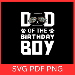 dad of the birthday boy svg, birthday svg, birthday king svg, dad birthday boy svg, dad life svg,father son svg, dad svg