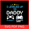 I Leveled Up To Daddy SvgEntered The Game Svg Dad And Son Svg Retro Play Video Games Happy Fathers 0