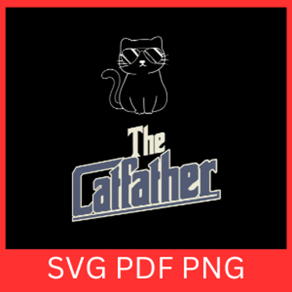 The Cat Father Svg Cat Daddy Svg Cat Dad Svg Fathers Day Svg Cat Svg Funny Cat Svg Cat Quotes Svg C 0