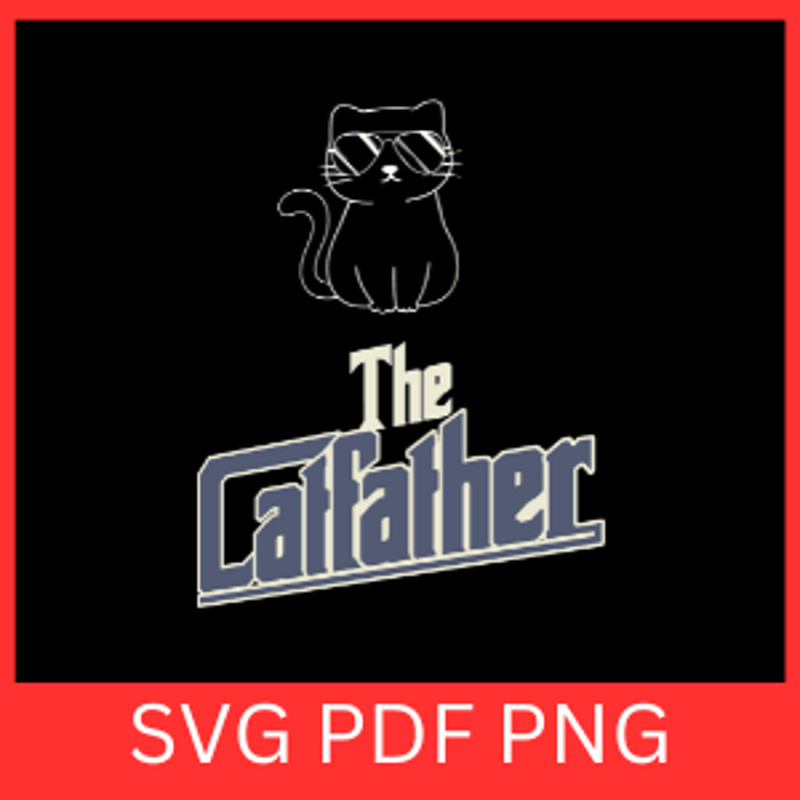 The Cat Father Svg Cat Daddy Svg Cat Dad Svg Fathers Day Svg Cat Svg Funny Cat Svg Cat Quotes Svg C 0