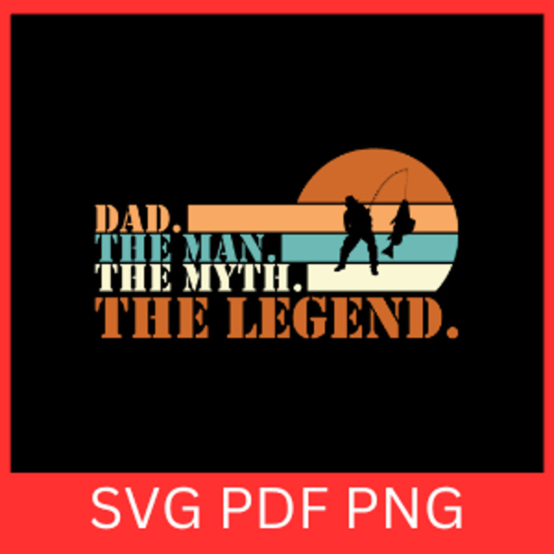 Dad The Man The Myth The Legend Svg Grandpa Svg Father Svg Grandfather Svg Fathers Day Svg Dad Quot 0