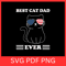Best Cat Dad Ever Svg Cat Daddy Svg Cat Dad Svg Fathers Day Svg Cat Svg Funny Cat Svg Cat Dad Desig 0