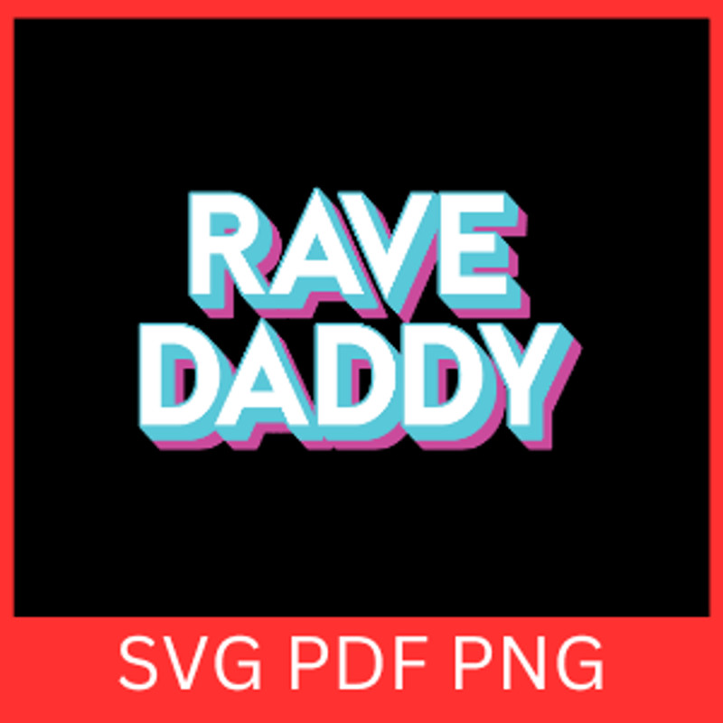 Rave Daddy Svg Dad Svg Daddy Svg Father Svg Papa Svg Rave Svg Dad Life Svg Retro Fathers Day Svg Co 0