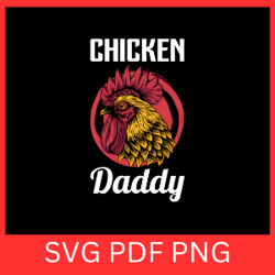 chicken daddy svg,chicken dad svg, chicken lovers svg, funny dad svg, gift for dad, father's day svg, humors dad svg