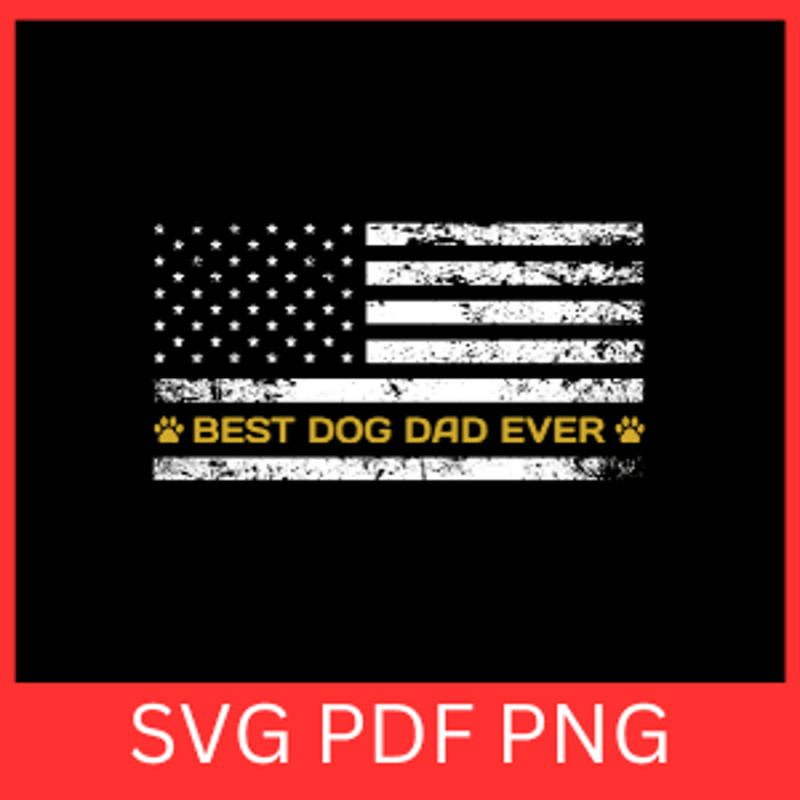 Best Dog Dad Ever SvgDog Dad Svg Fathers Day Paw Print Svg USA Distressed Flag Svg Gift For Dog Dad 0