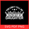 You Cannot Tell Me What To Do You Are Not My Daughter Svg You Cannot Tell Me What To Do SvgYou Are 0