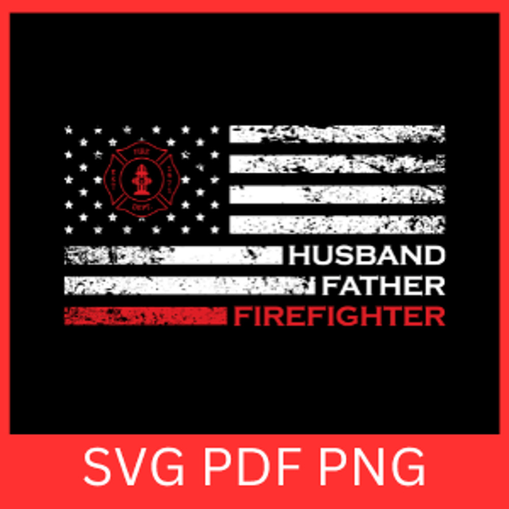 Husband Father Firefighter SvgFirefighter Svg Dad Firefighter Svg Red Line Flag SVG Fighter Life Sv 0