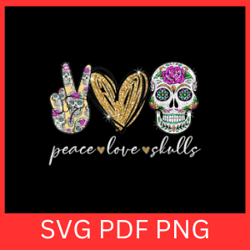 peace love sugar skull svg, peace love skull svg, skeleton peace svg, skeleton peace hand svg, peace love svg, skeleton