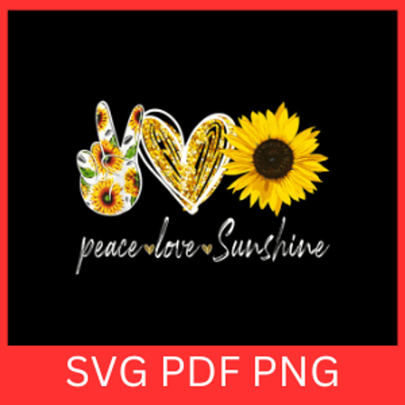Peace Love Sunshine Svg Sunshine Svg Summer SVG Love Sunshine Svg Peace Svg Love Svg Sunshine Svg S 0