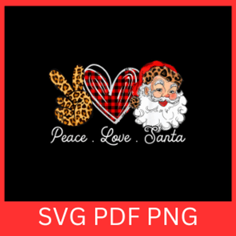 Peace Love Santa Svg Cheetah Design Svg Peace Sign Love Svg Leopard Svg Peace Hand Svg Heart Svg Sa 0