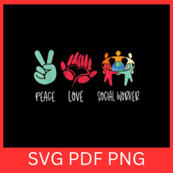 peace love social work svg, social work svg, social services svg, love social work svg, peace svg, love svg, work svg