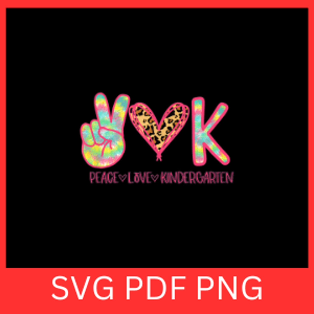 Peace Love Kindergarten Svg Peace Svg Love Svg Kindergarten Svg Teach SVG Education Svg Learning Sv 0