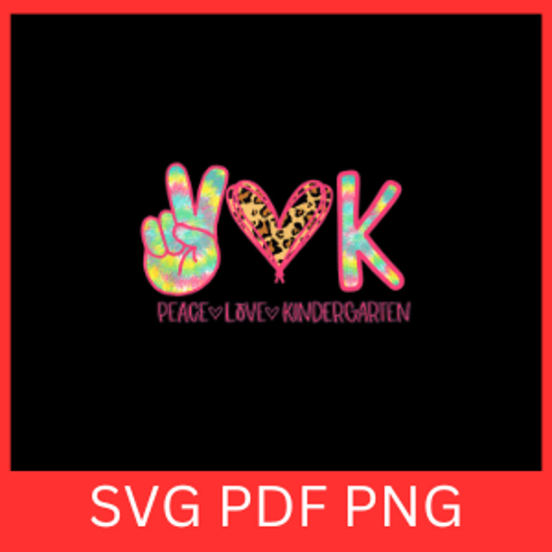 Peace Love Kindergarten Svg Peace Svg Love Svg Kindergarten Svg Teach SVG Education Svg Learning Sv 0