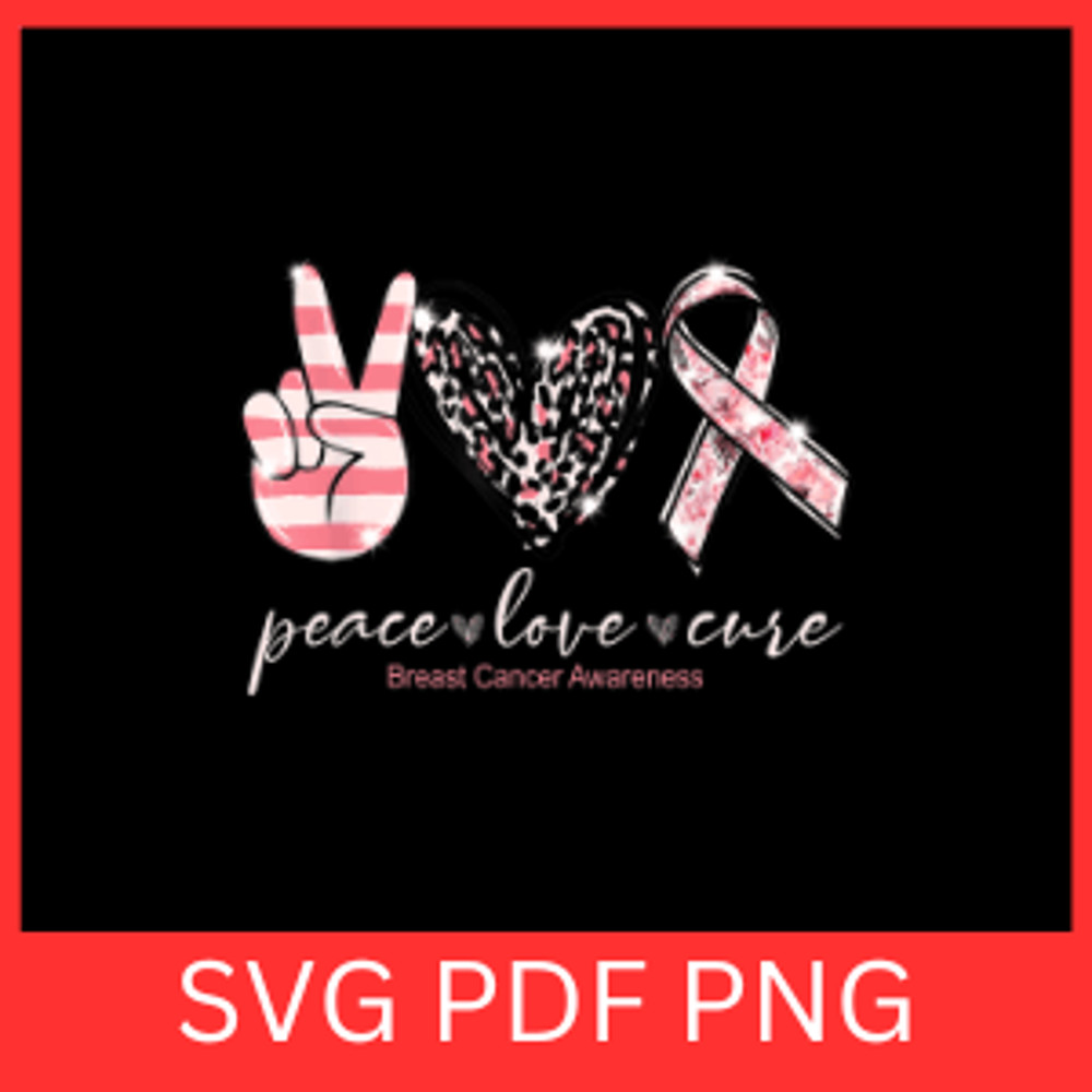 Peace Love Cure Pink Ribbon Breast Cancer Svg Peace Svg Love Svg Cure Pink Ribbon Svg Breast Cancer 0