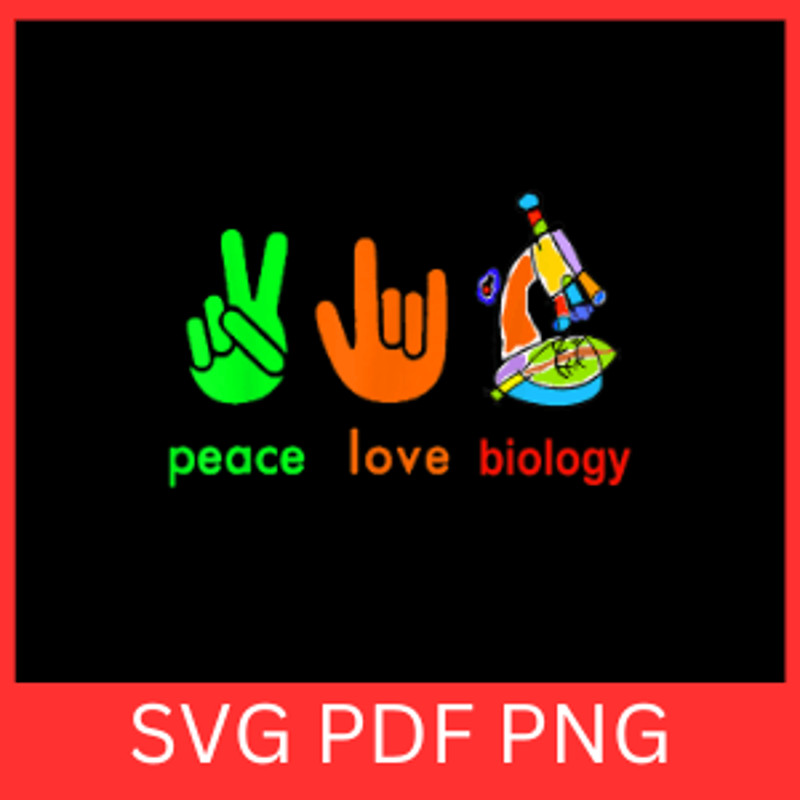 Peace Love Biology Svg Peace Svg Love Svg Biology Svg Science SVG Biologist Svg Laboratory Svg Anat 0