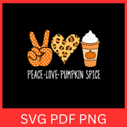 cute fall peace love pumpkin svg, cute svg, fall svg, peace love pumpkin svg, funny spice coffee svg,pumpkin svg