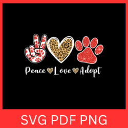 peace love rescue adopt dog svg, peace svg, love svg, rescue adopt dog svg, adopt dog svg, adopt svg, rescue svg