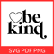 Be Kind SVG Always Be Kind Clipart Svg Inspirational Svg Motivational Svg Mental Health Svg Positiv 0