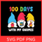 100 Days With My Gnomes Svg My Gnomes Svg 100 Days Svg Gnome 100 Days Of School Svg 100 Magical Day 0