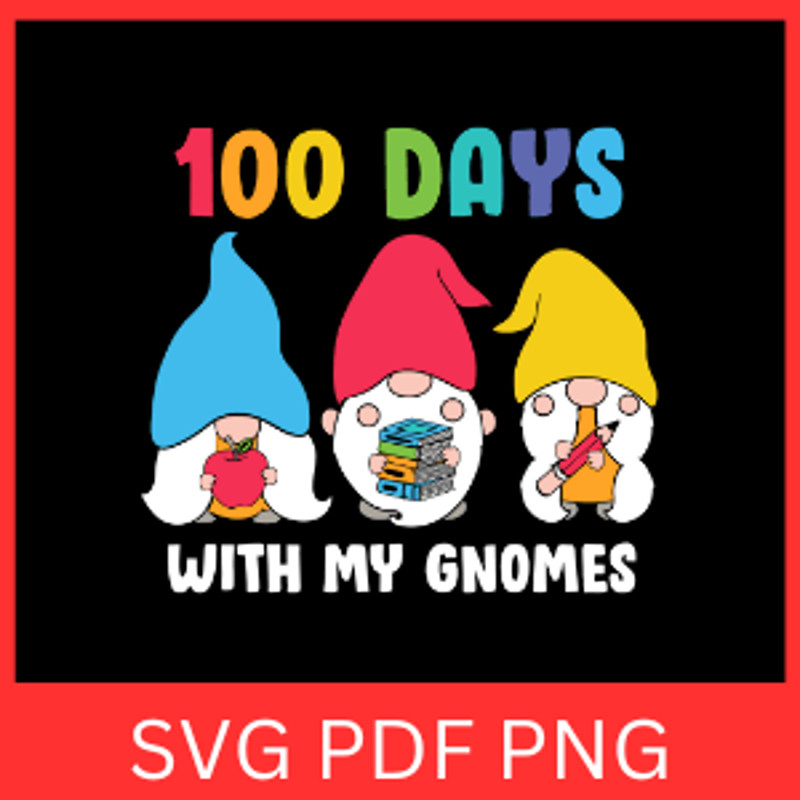 100 Days With My Gnomes Svg My Gnomes Svg 100 Days Svg Gnome 100 Days Of School Svg 100 Magical Day 0