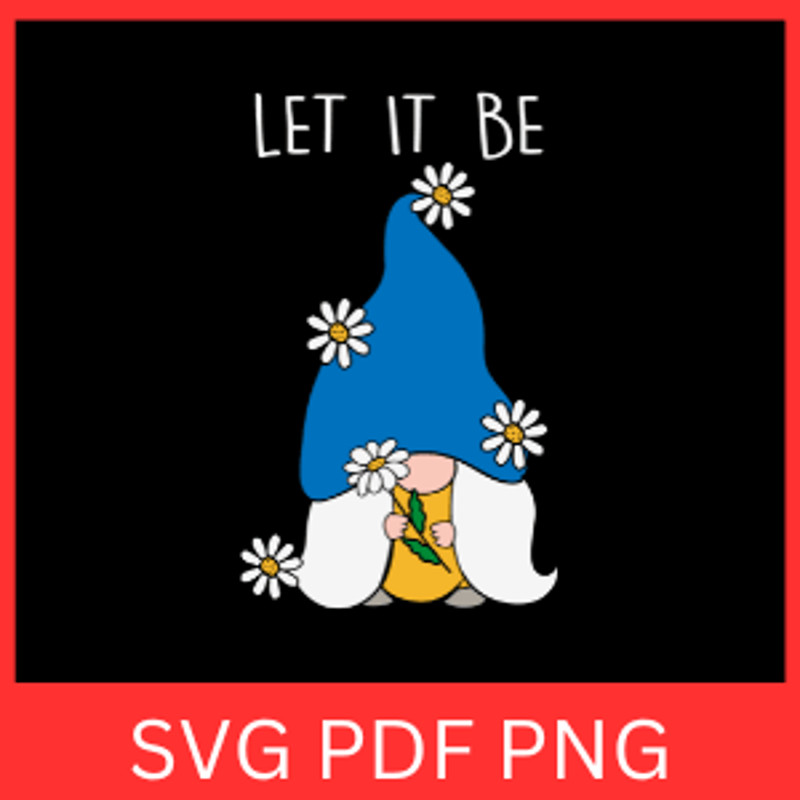 Let It Be Gnome Svg Hippie Gnome SVG Let It Be Svg Gnome Svg Christmas Svg Xmas Svg Peace Gnome Gno 0