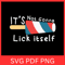 It Is Not Gonna Lick Itself Svg Christmas Candy Cane Sarcastic Svg4th Of July Svg Patriotic Svg Pat 0