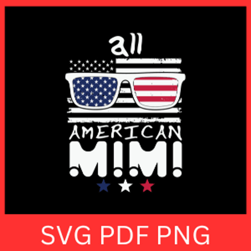 All American Mimi Svg Fourth Of July Svg Grandma Svg 4th Of July Svg Mimi Svg Patriotic Svg USA Svg 0