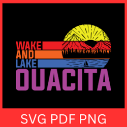 wake and lake ouacita svg, bass fishing svg, fisherman svg, bass svg, fish svg, lake fishing life svg