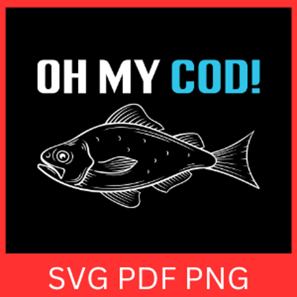 Oh My Cod Fish Svg Fishe Svg Fishing Svg Cod Fish SVG Cod Fish Clipart Svg Cod Svg Ocean Fish Clipa 0
