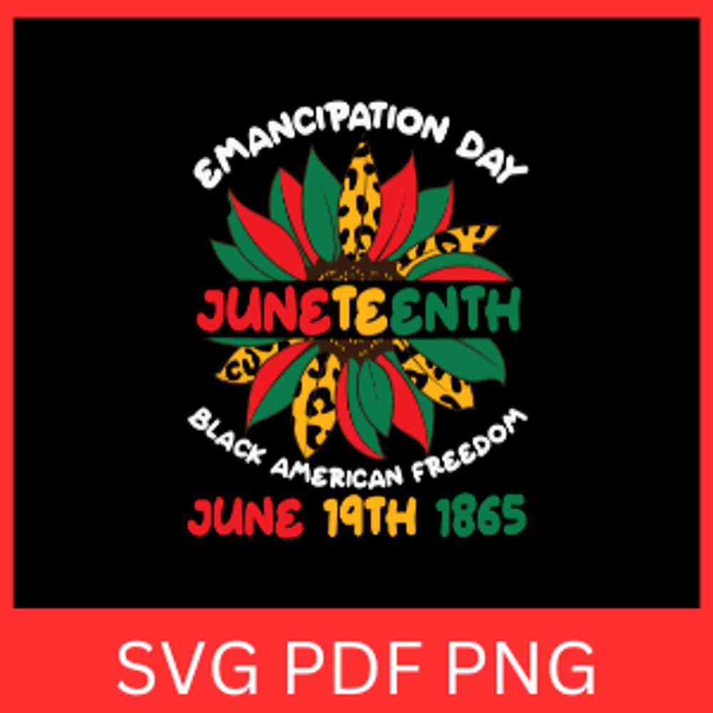 Emancipation Day Juneteenth Black American Freedom June 19th 1865 SvgJuneteenth Svg Black American 0