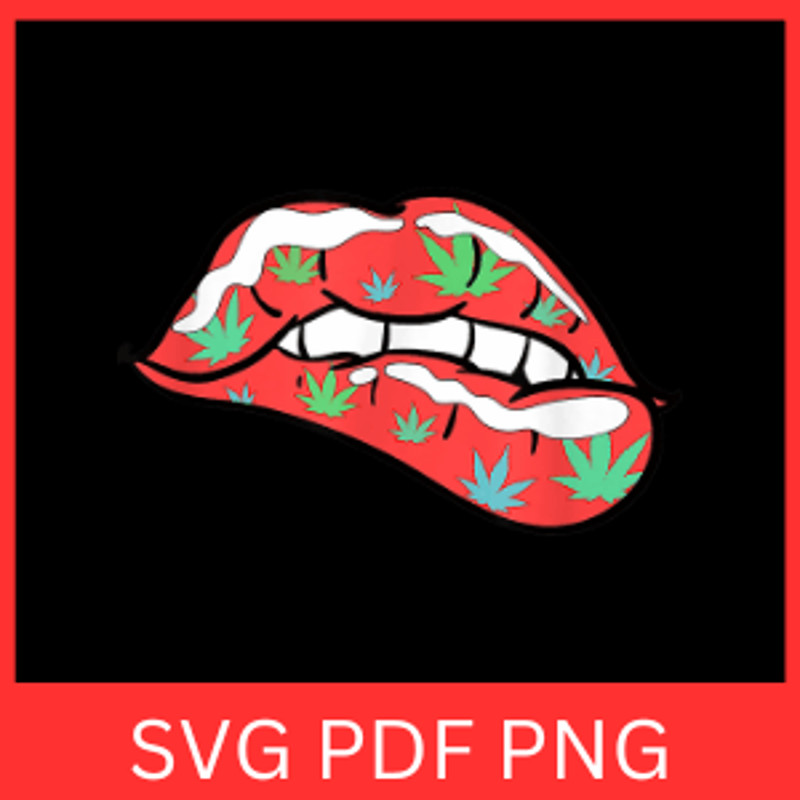 Sexy Lips Cannabis Marijuana Weed Pot Leaf Lover SvgPot Leaf SVG Pot Leaf Lips Svg Cannabis Lips Sv 0
