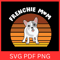 Frenchie Mom Svg Frenchie Mama Svg French Bulldog Svg French Bulldog Svg Frenchie Svg Puppy Svg Bul 0