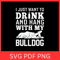 I Just Want To Drink And Hang Wit My Bulldog Svg Dog Svg Dog Lovers Svg Sleeping Dog SVG Lazy Dog S 0