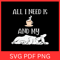 All I Need Is And My Pug Dog SvgDog Sleeping Svg All I Need Is Coffee And My Dog Svg Love Coffee Sv 0