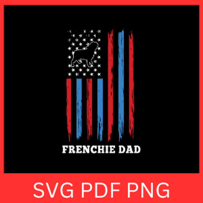 American Flag Frenchie Dad Dog Svg Frenchie Dad Svg Dog American Flag SVG Dog Dad Svg Independence 0