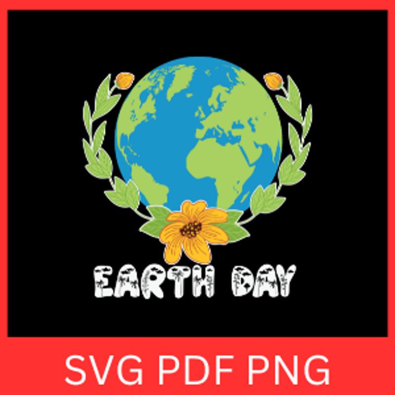 Earth Day SVG Make Every Day Svg Save The Earth Svg Environmental Svg Planet Earth Svg Hippie SvgPr 0