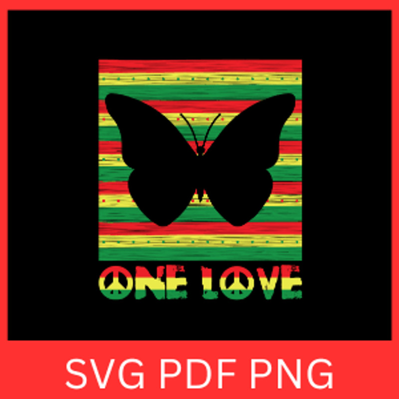 Rasta Reggae Butterfly Hippie Svg One Love Butterfly Svg One Love Svg Peace Svg Hippie Svg Equality 0