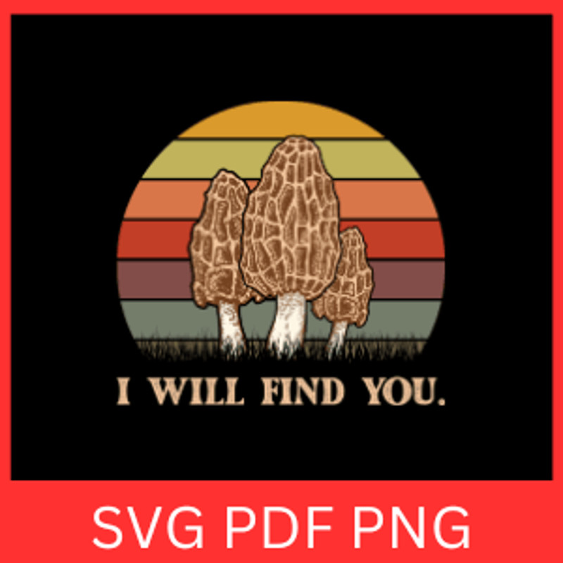 I Will Find You Svg Morel Mushroom SVG Morel SVG Mushroom Clipart Svg Morel Mushroom Silhouette Svg 0