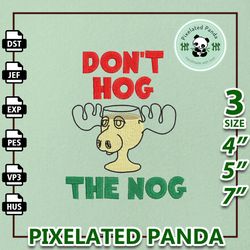 don't hog the nog embroidery design, funny christmas vacation embroidery design, instant download