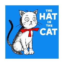 The Hat In The Cat Svg, Trending Svg, Dr Seuss Svg, The Cat Svg, The Hat Svg, Thing Svg, Cat In Hat Svg, Catinthehat Svg